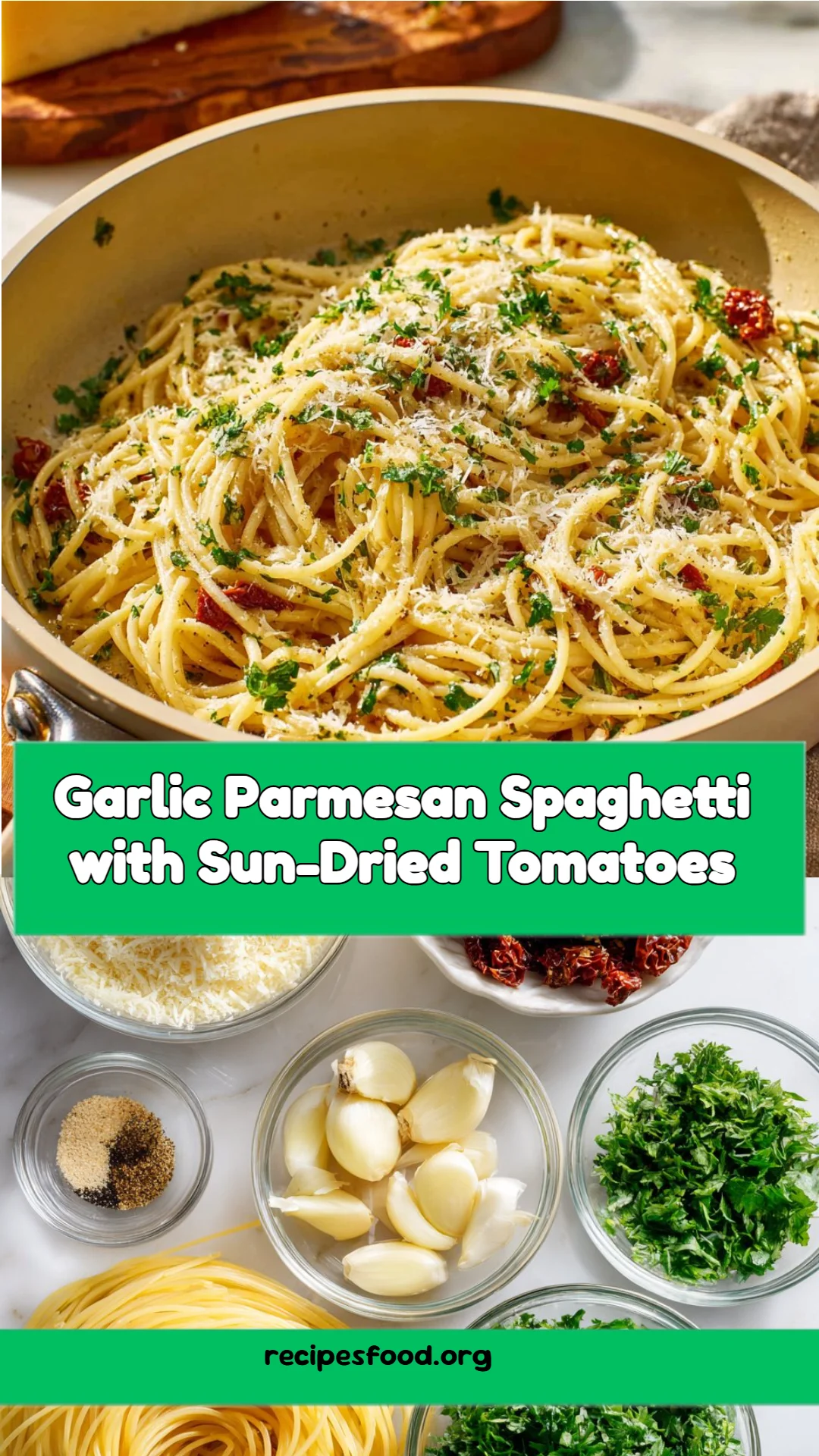Garlic Parmesan Spaghetti with Sun-Dried Tomatoes