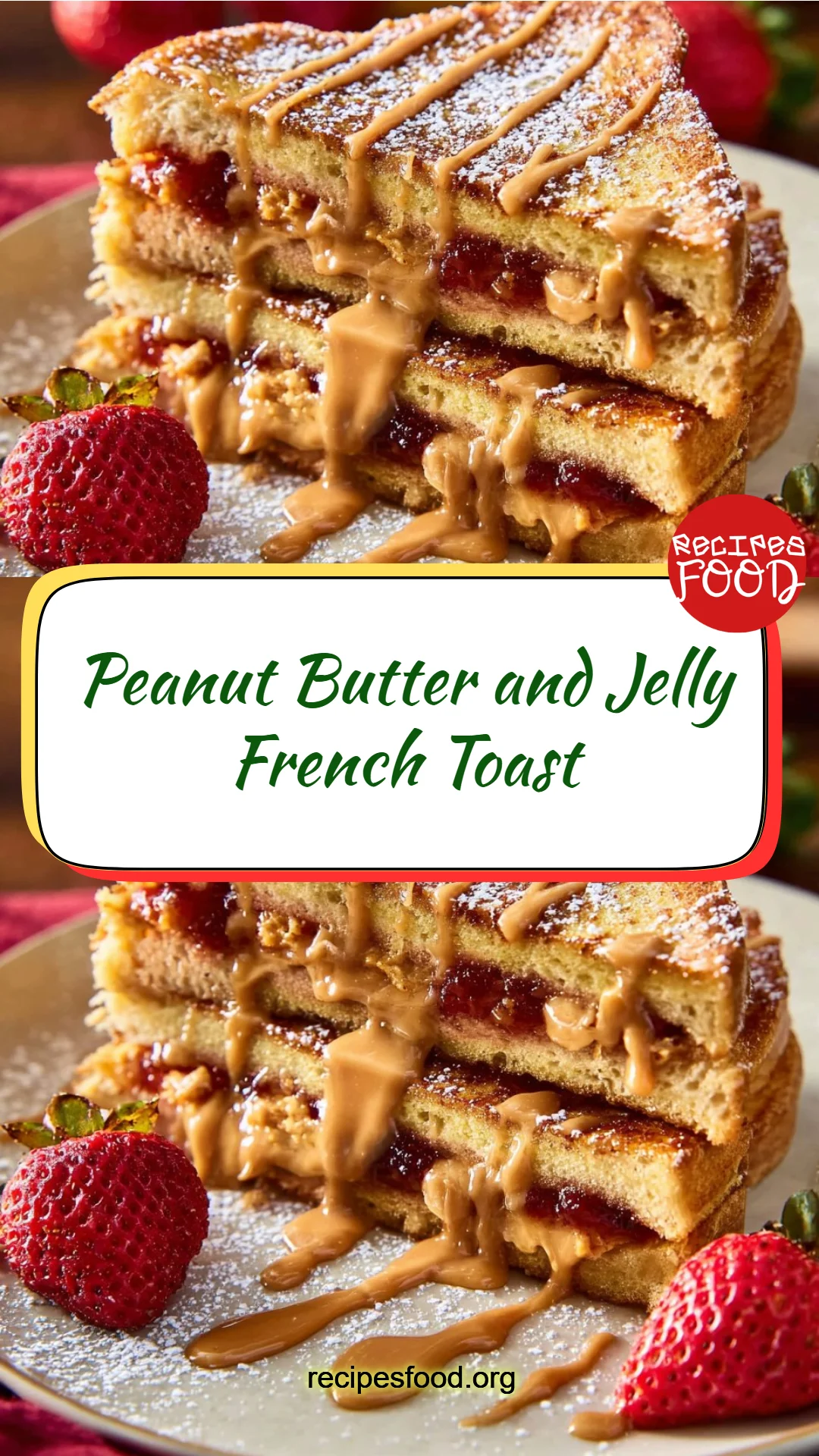 Peanut Butter and Jelly French Toast