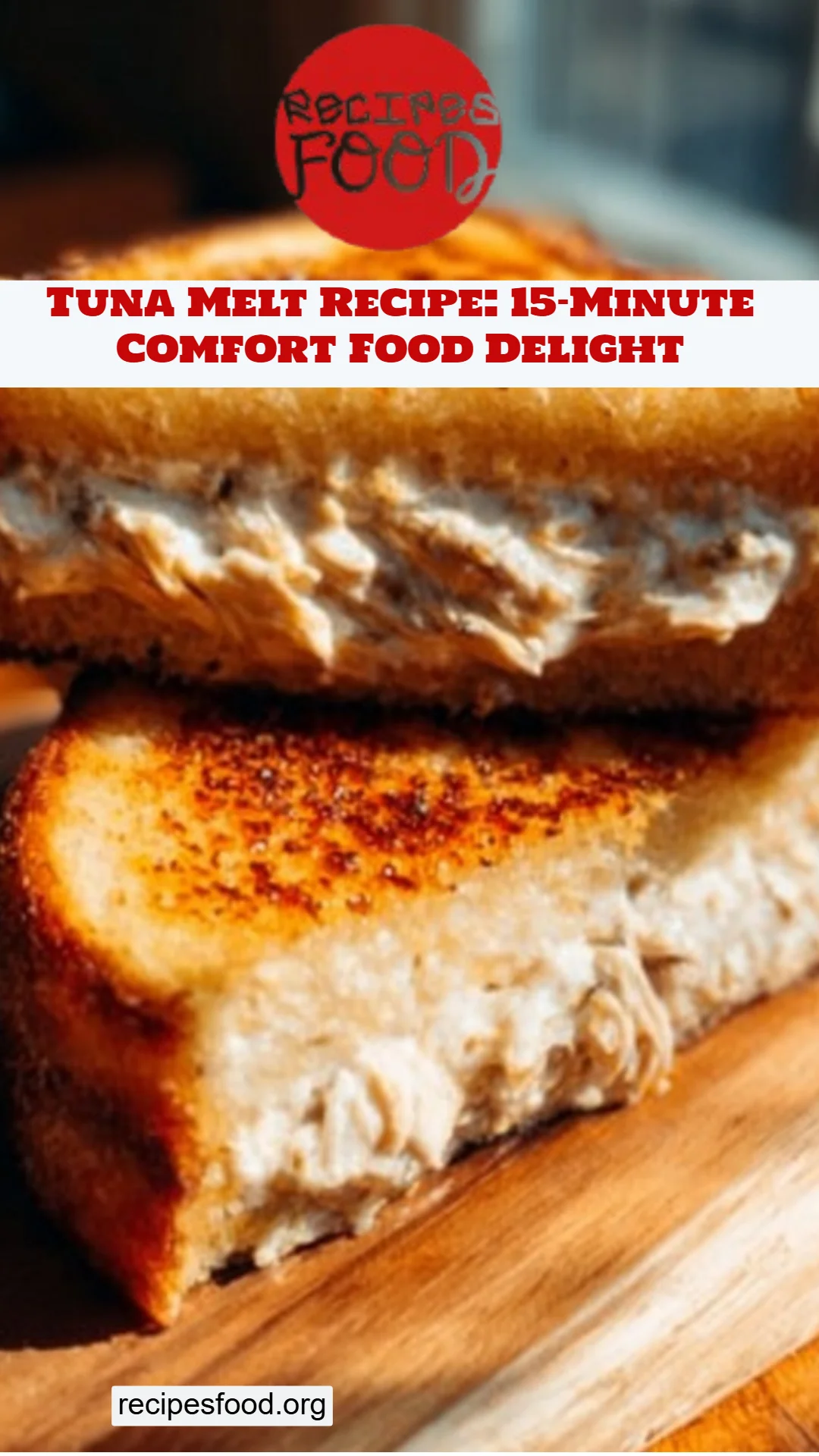 Tuna Melt Recipe: 15-Minute Comfort Food Delight