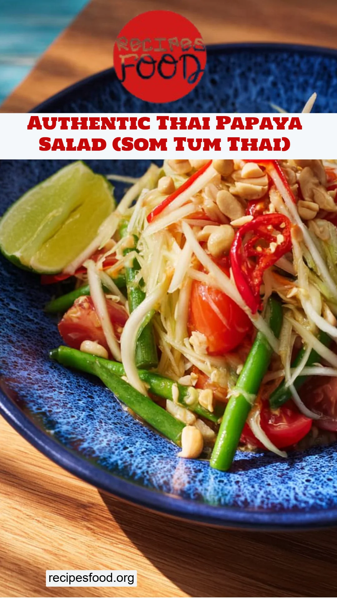 Authentic Thai Papaya Salad (Som Tum Thai)