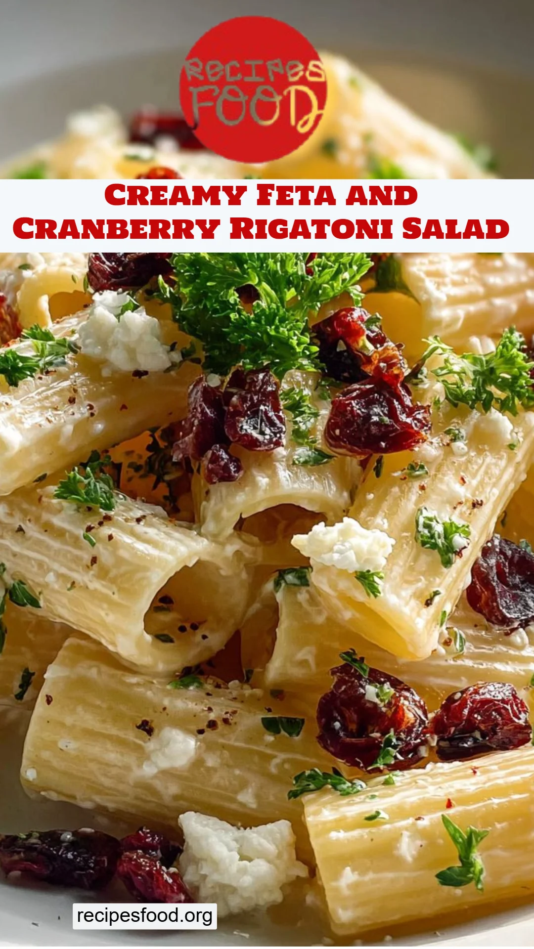Creamy Feta and Cranberry Rigatoni Salad