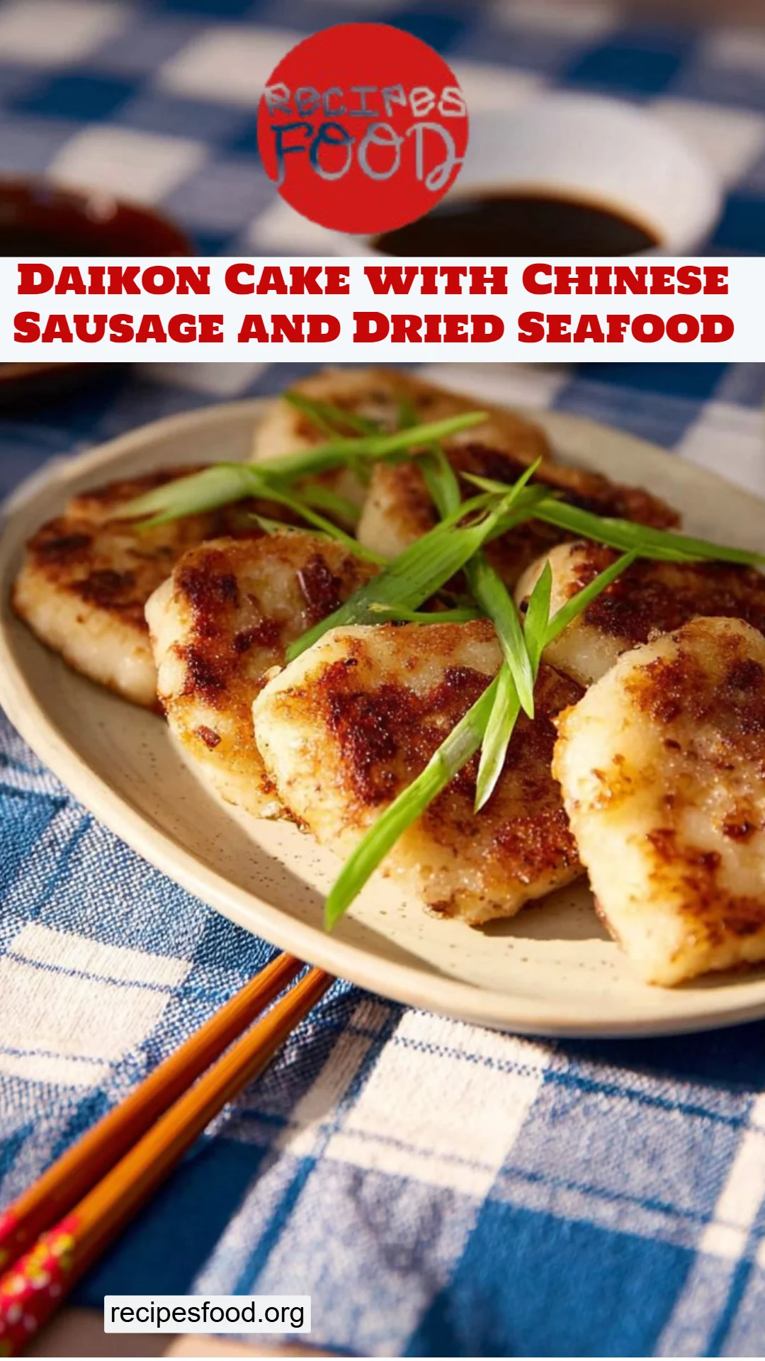 Daikon Cake with Chinese Sausage and Dried Seafood