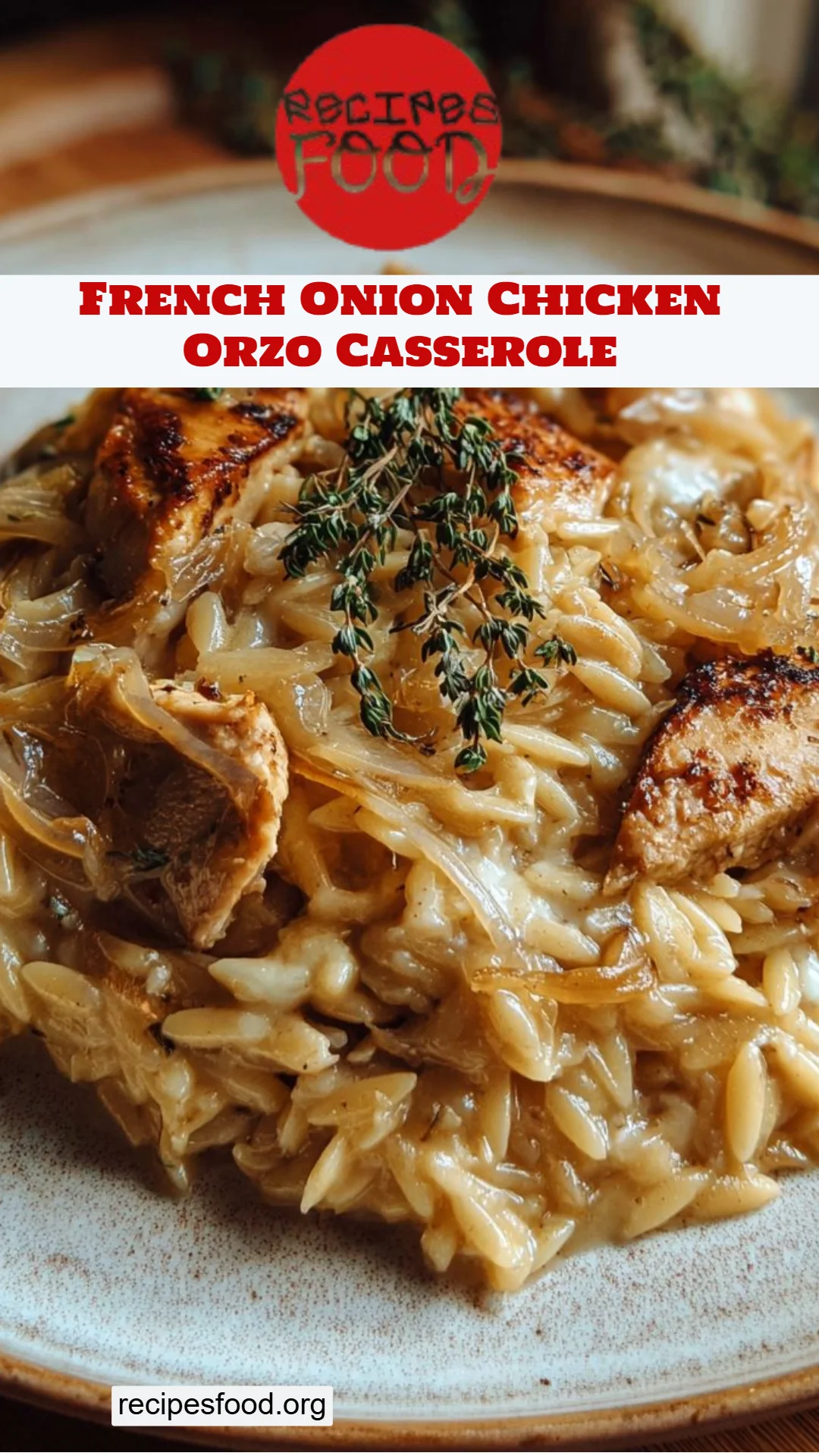 French Onion Chicken Orzo Casserole