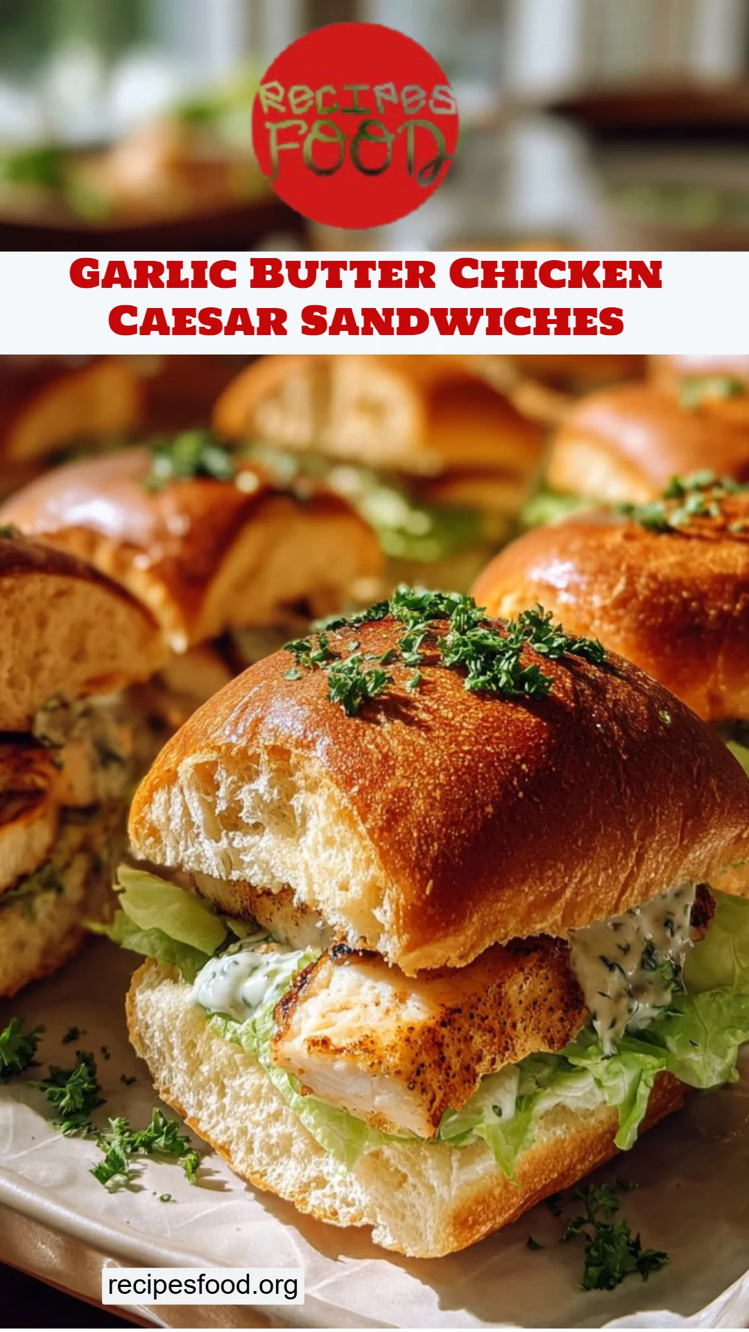 Garlic Butter Chicken Caesar Sandwiches