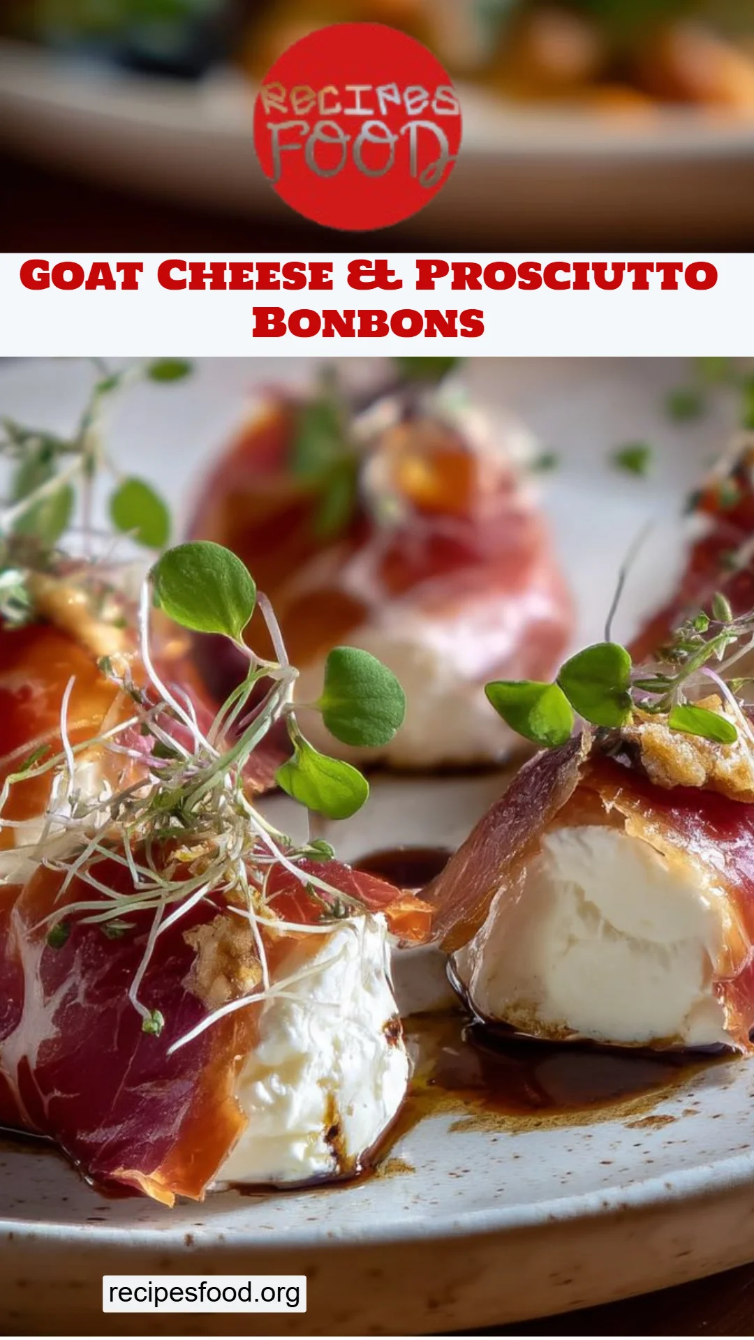 Goat Cheese & Prosciutto Bonbons