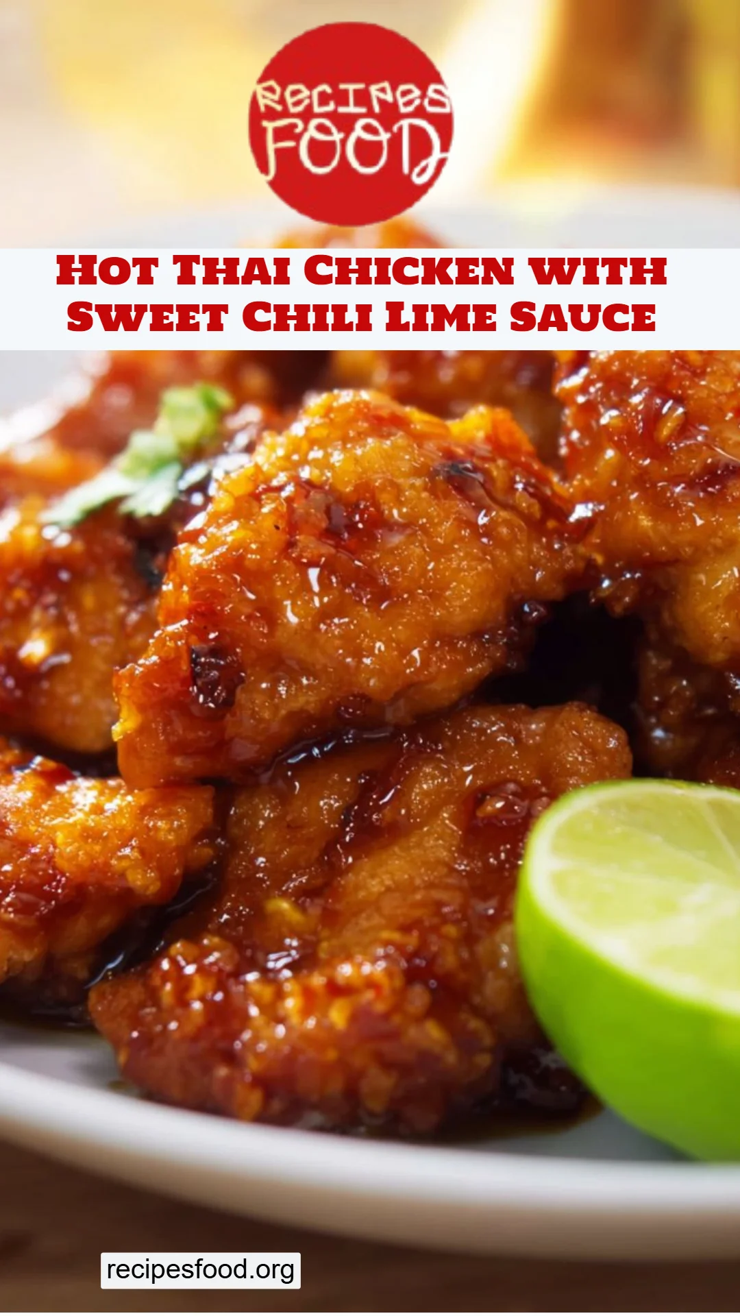 Hot Thai Chicken with Sweet Chili Lime Sauce