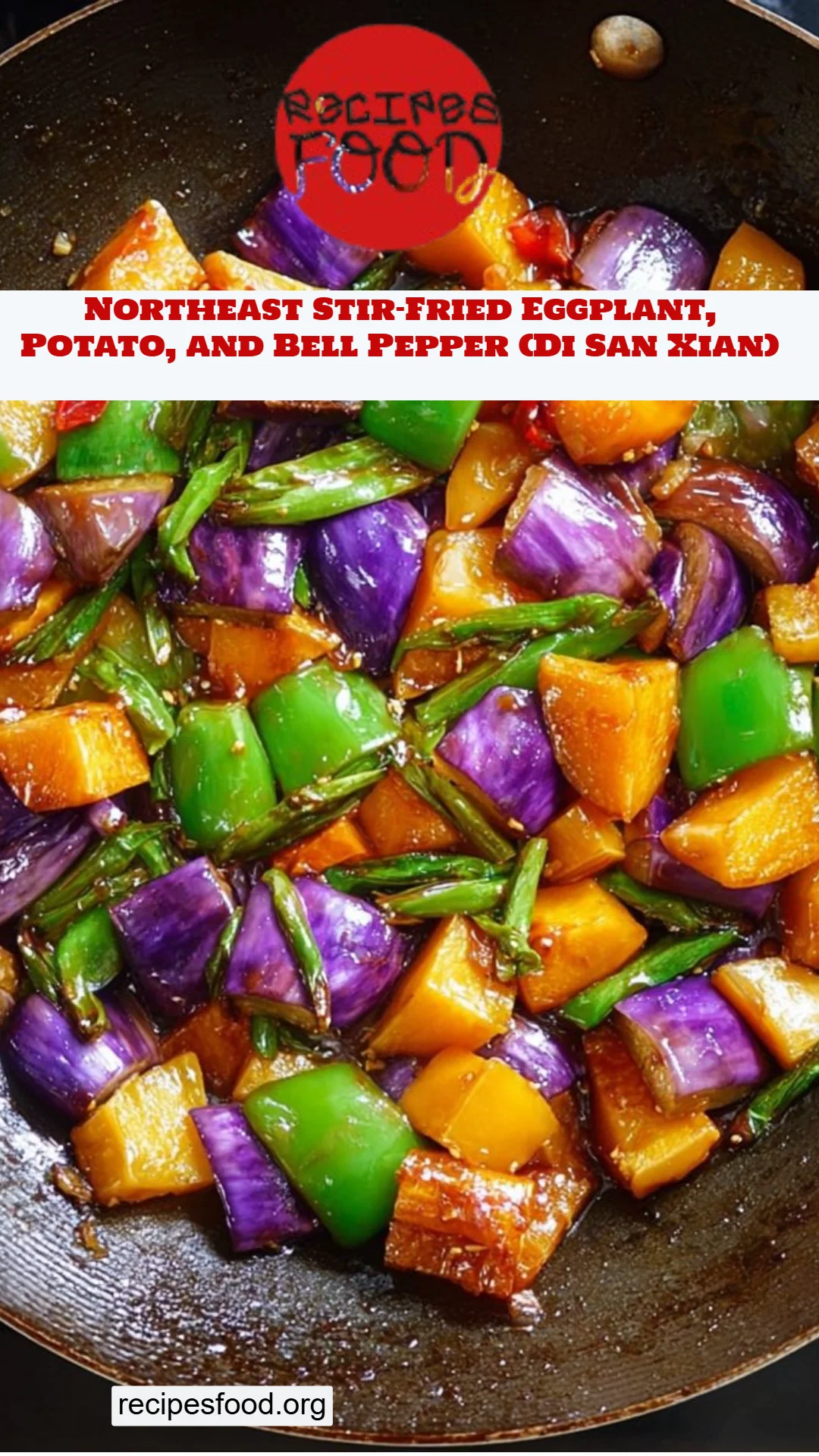 Northeast Stir-Fried Eggplant, Potato, and Bell Pepper (Di San Xian)