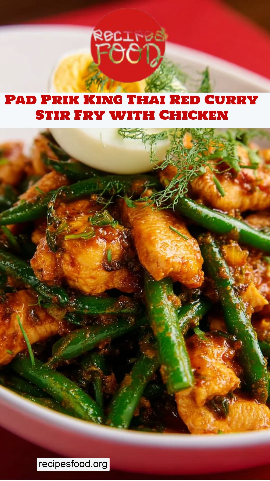 Pad Prik King Thai Red Curry Stir Fry with Chicken