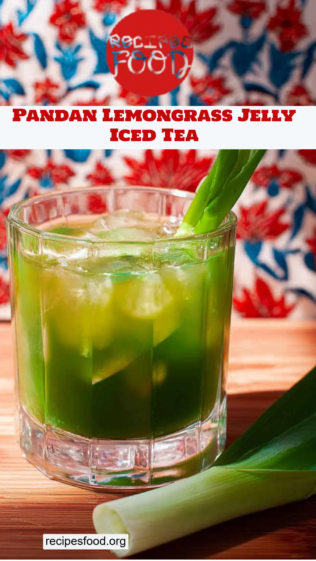 Pandan Lemongrass Jelly Iced Tea