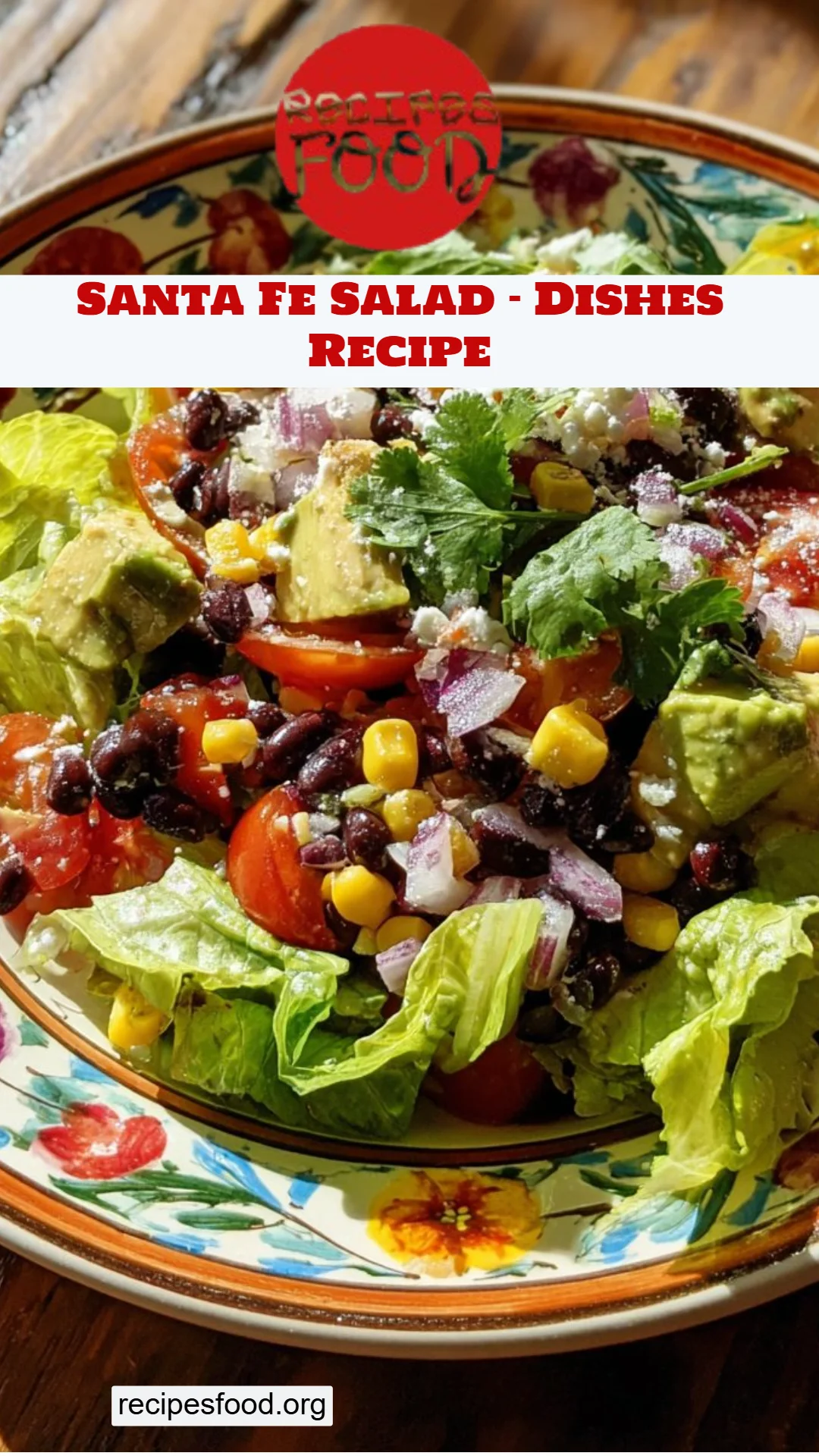 Santa Fe Salad – Dishes Recipe
