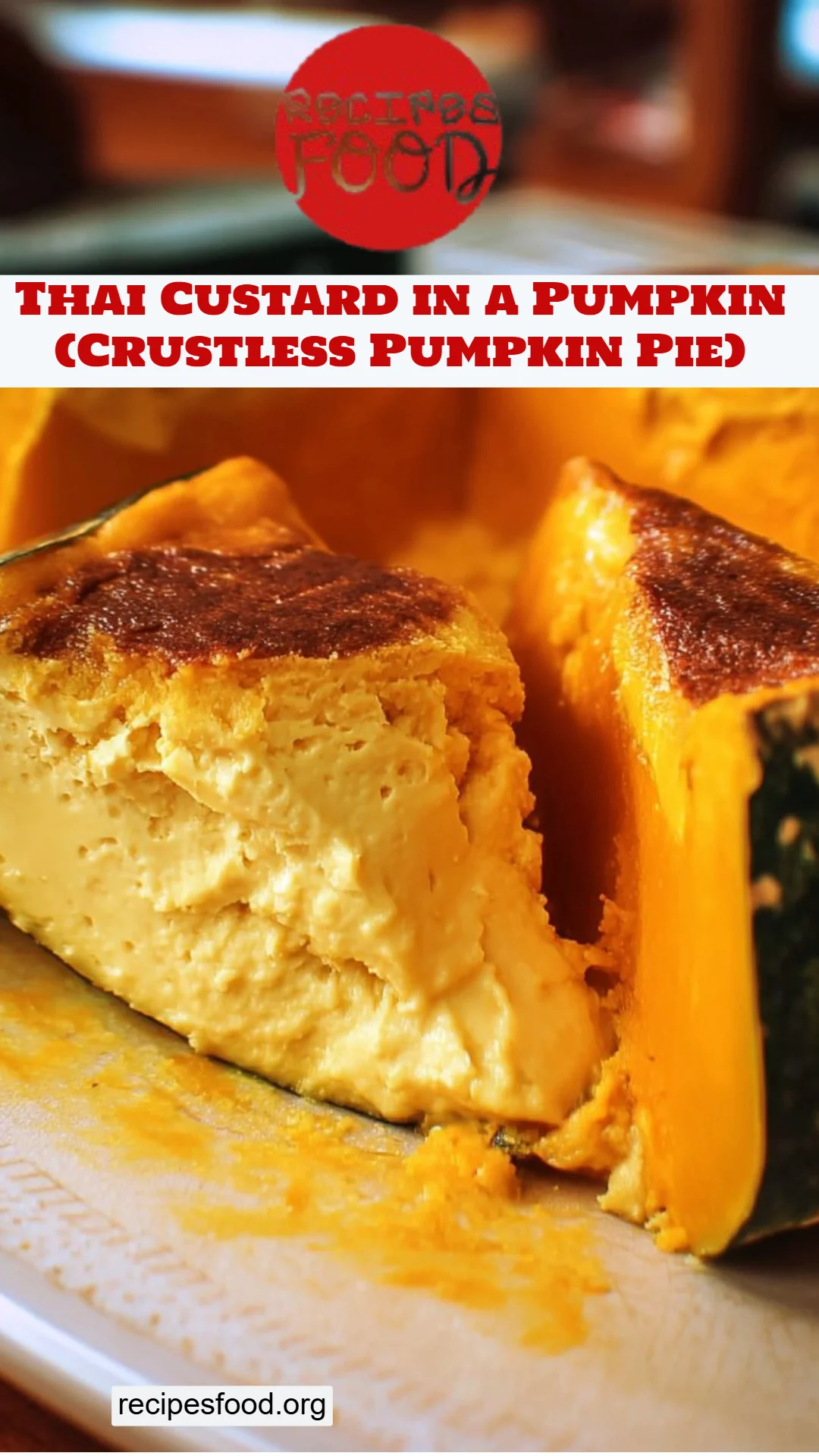 Thai Custard in a Pumpkin (Crustless Pumpkin Pie)