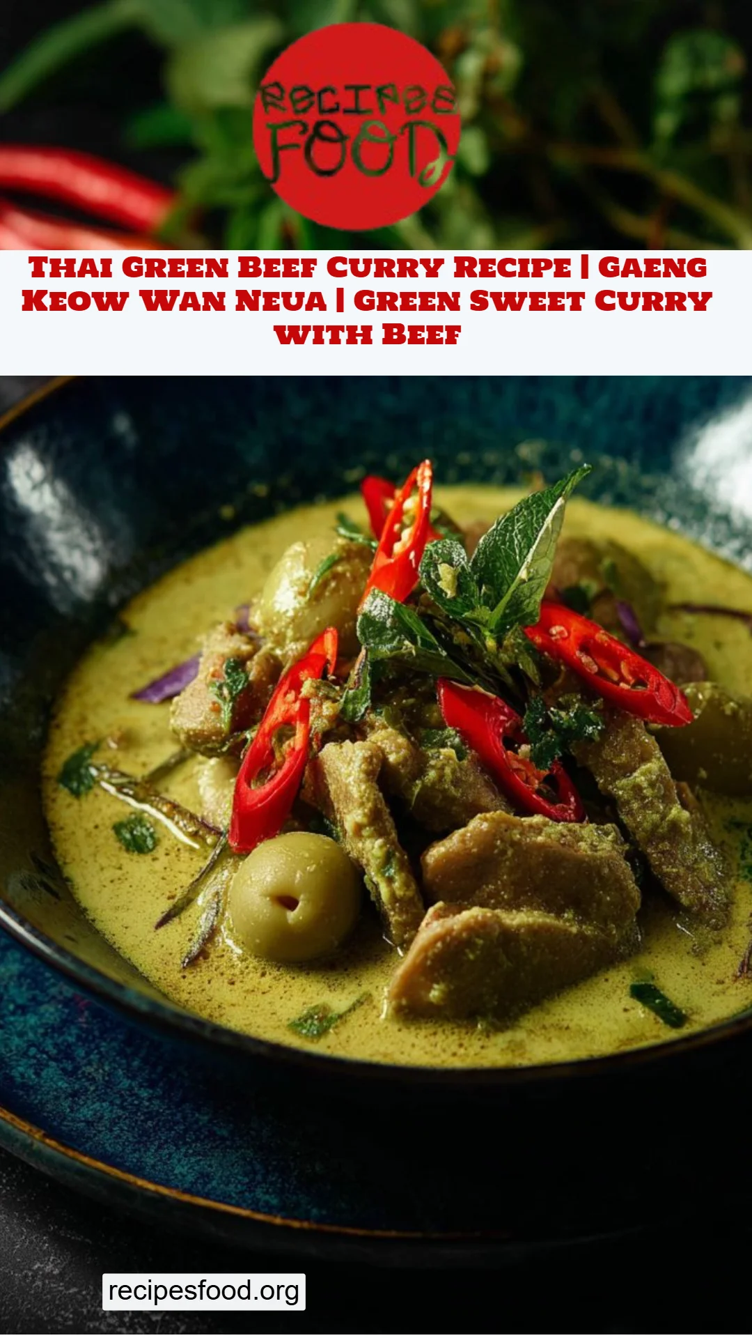 Thai Green Beef Curry Recipe | Gaeng Keow Wan Neua | Green Sweet Curry with Beef