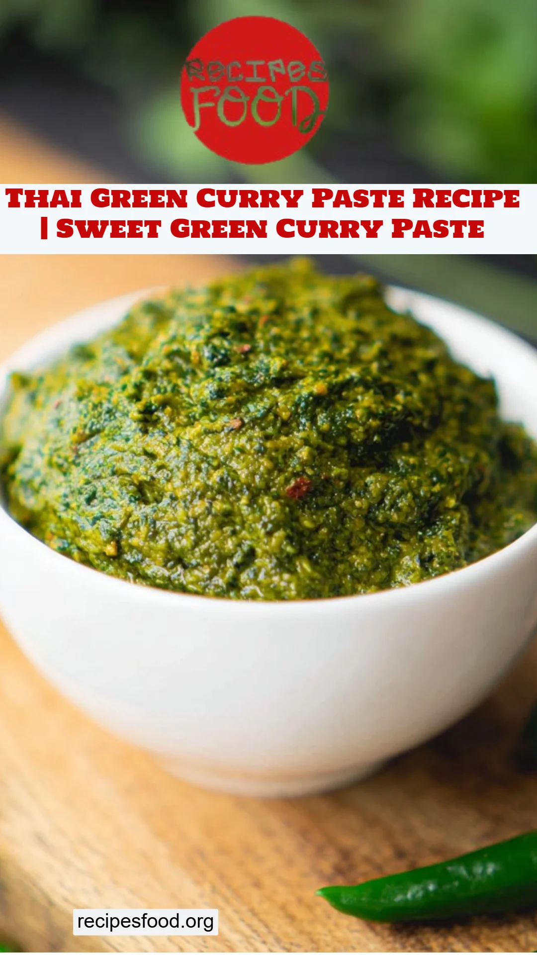 Thai Green Curry Paste Recipe | Sweet Green Curry Paste