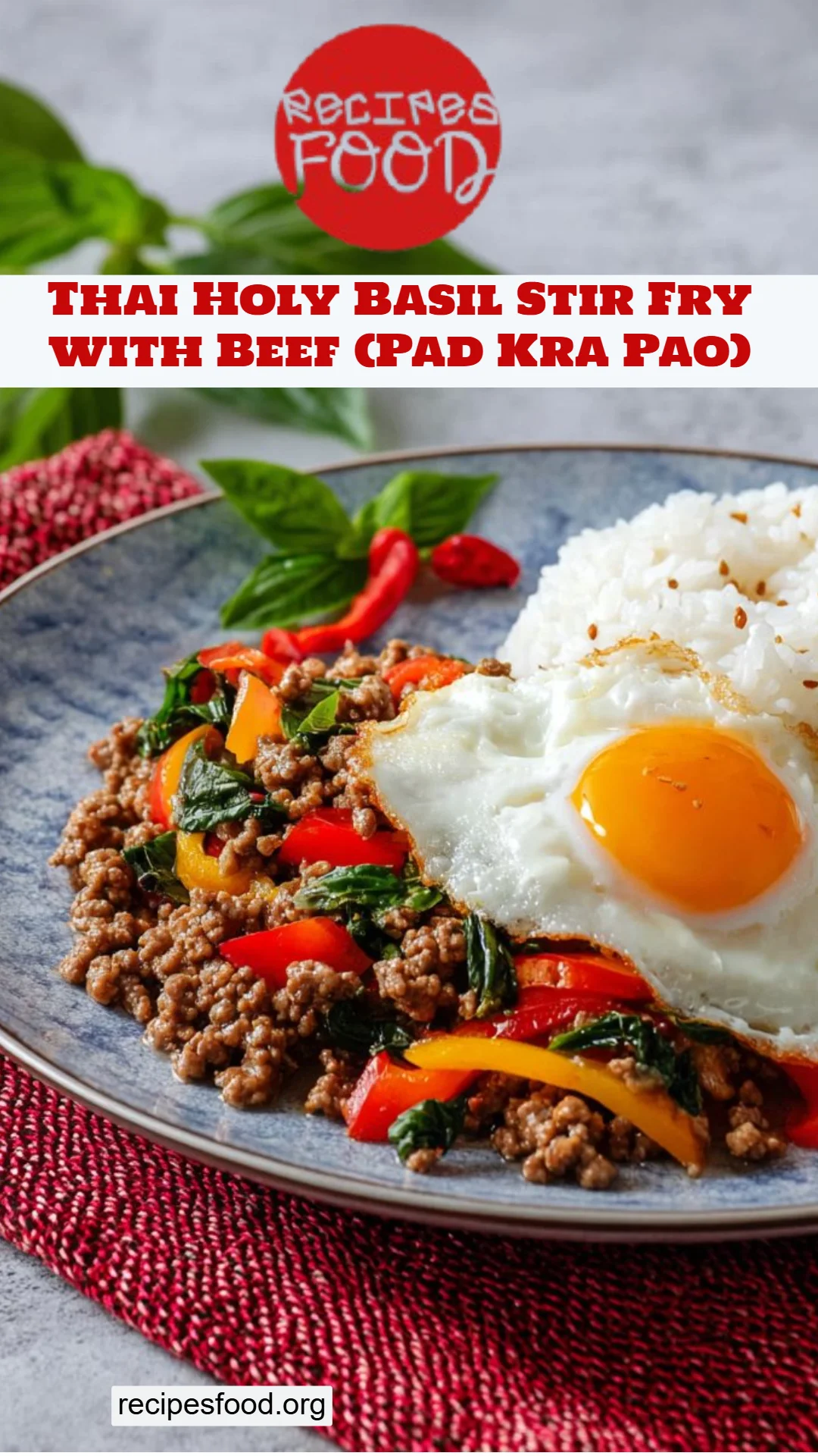 Thai Holy Basil Stir Fry with Beef (Pad Kra Pao)