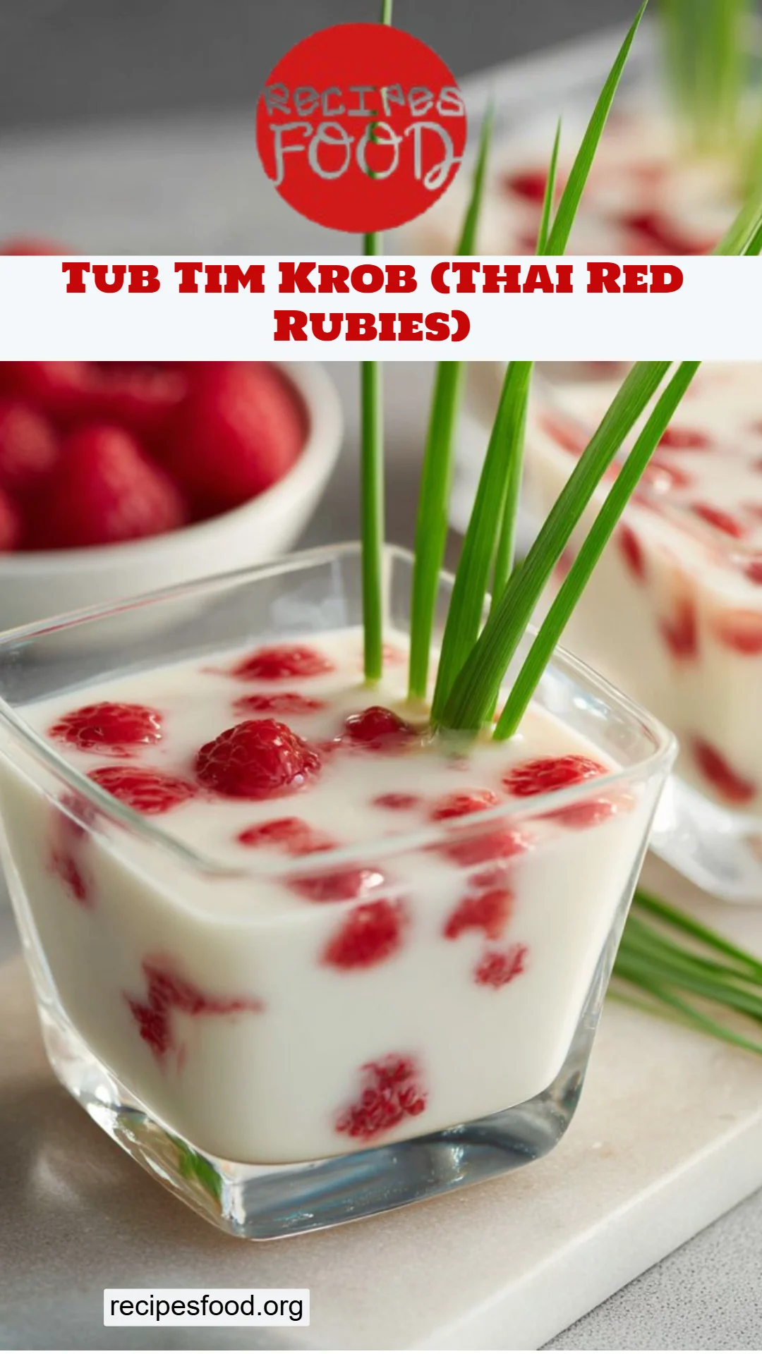Tub Tim Krob (Thai Red Rubies)