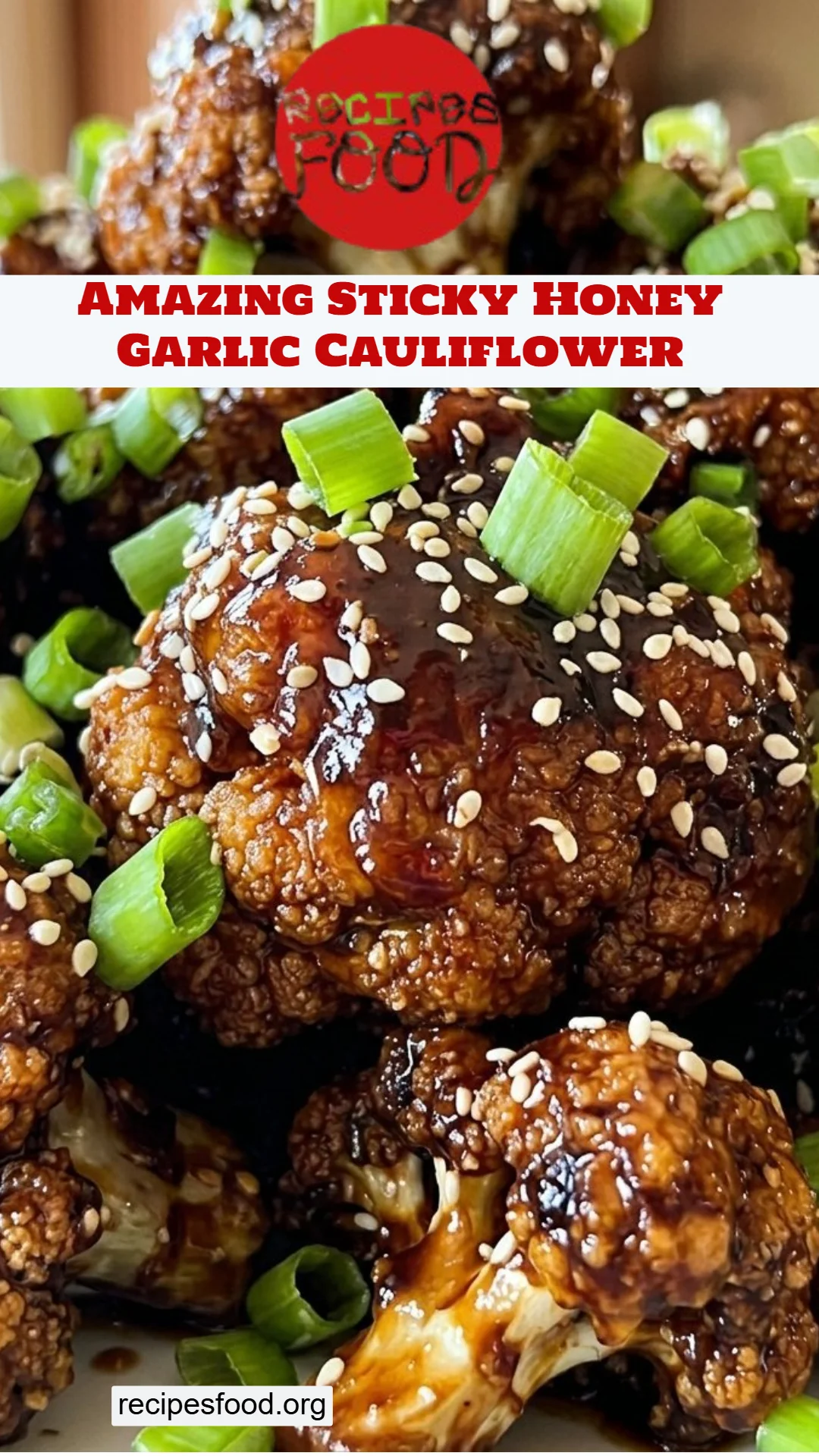 Amazing Sticky Honey Garlic Cauliflower