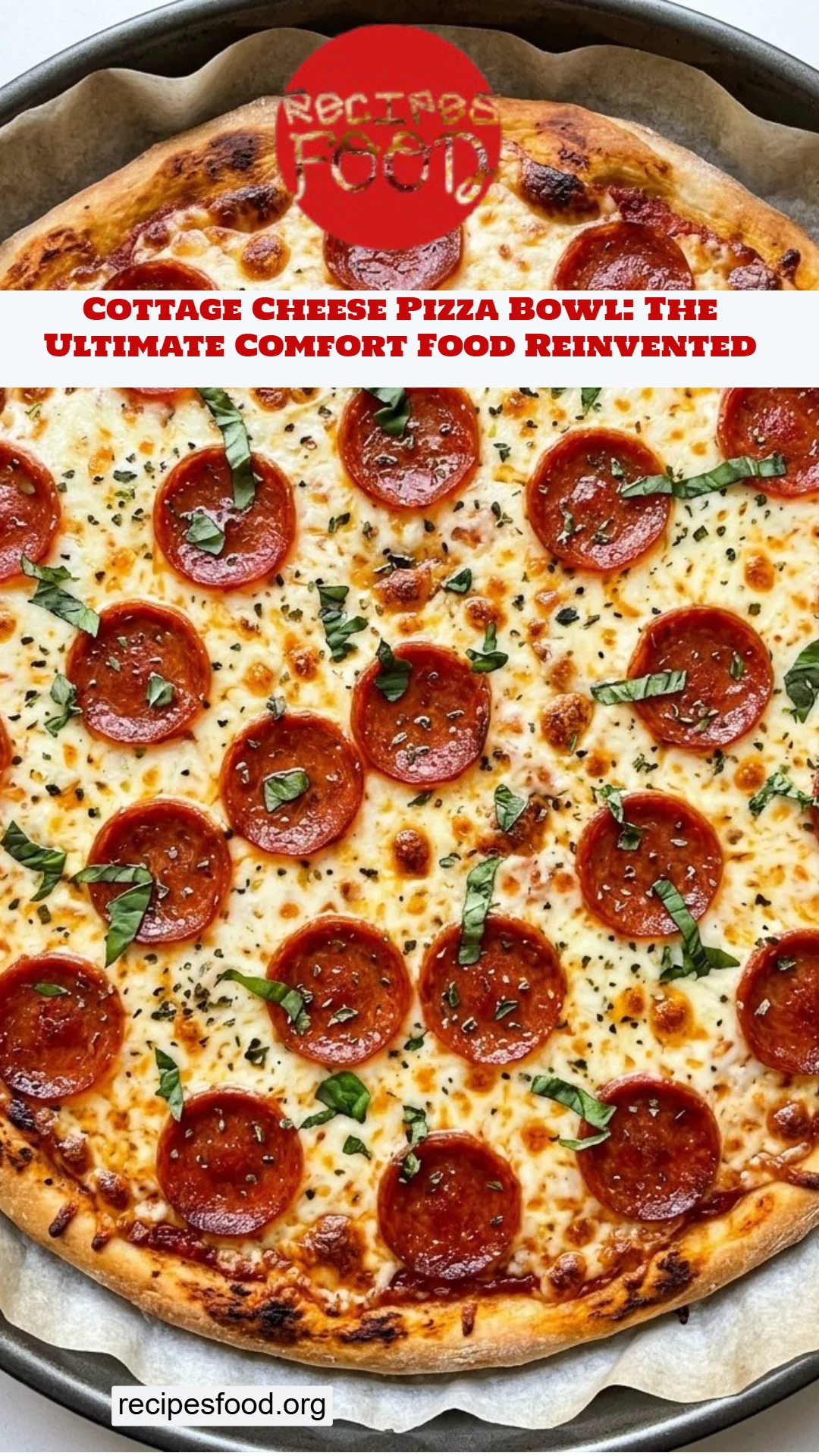 Cottage Cheese Pizza Bowl: The Ultimate Comfort Food Reinvented