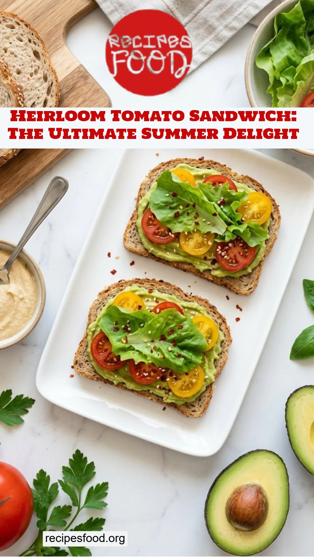 Heirloom Tomato Sandwich: The Ultimate Summer Delight