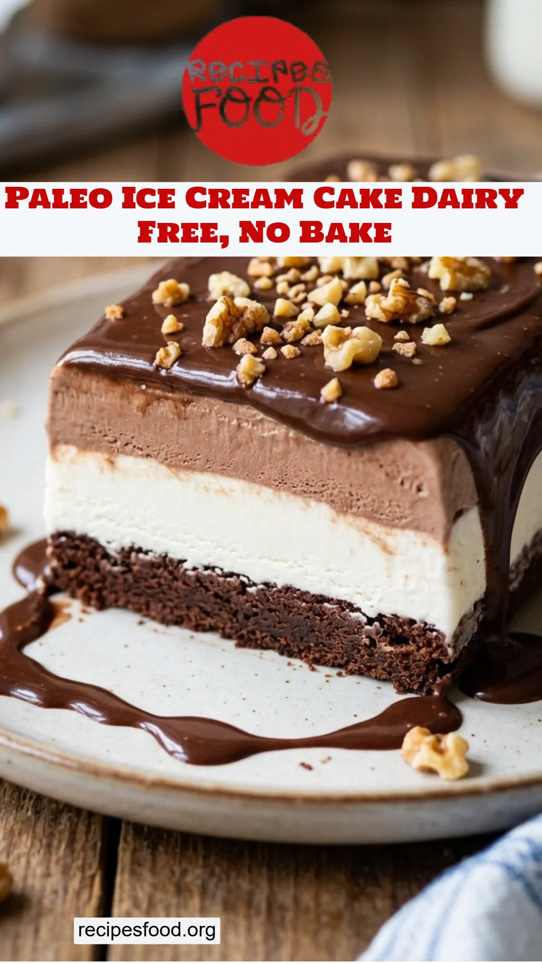 Paleo Ice Cream Cake Dairy Free, No Bake